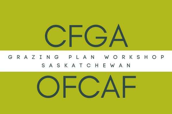 CFGA-OFCAF Grazing Plan Workshop - Eastend SK