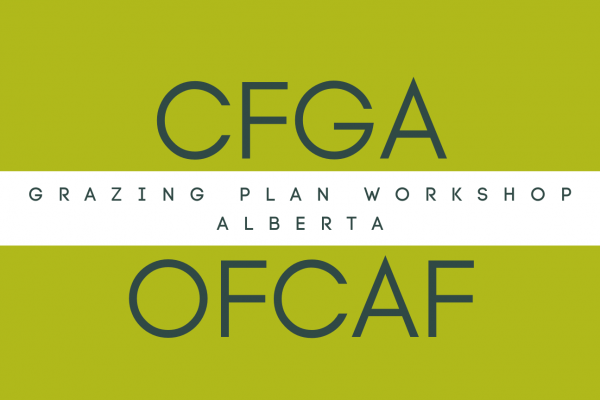 CFGA-OFCAF Grazing Plan Workshop with Grey Wooded Forage Association - Caroline AB