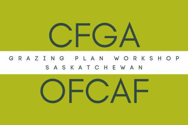 CFGA-OFCAF Grazing Plan Workshop with Kelly Sidoryk - Kerrobert SK